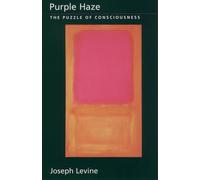 Purple Haze The Puzzle of Consciousness by Joseph Levine 9780195173086