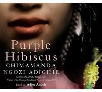 Purple Hibiscus: The extraordinary and powerful debut novel from global bestselling author Chimamanda Ngozi Adichie
