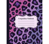 Purple Leopard Composition Notebook: Animal Leopard Print Notebook For Girls | Wide Ruled | 110 Pages | 7.5” x 9.25” | Cute Pink & Purple Aesthetic Journal for School, Work and Daily Writing