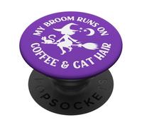Purple My Broom Runs On Coffee and Cat Hair Cheeky Witch PopSockets Adhesive PopGrip