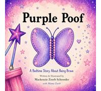 Purple Poof: A Bedtime Story About Being Brave