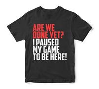 Purple Print House Boys are We Done Yet I Paused My Game to Be Here T Shirt - Gaming Birthday Funny Gift Idea for Son - Gamer Present, 5-6 Years, Black