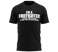 Purple Print House Mens I'm A Firefighter T Shirt - Funny Fireman Joke Gift Idea for Him - Always Right Present, M, Black
