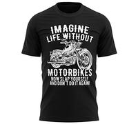 Purple Print House Mens Imagine Life Without Motorbikes T Shirt - Funny Motorcycle Joke Now Slap Yourself and Never Do It Again Gift Idea for Him - Biker Present, XL, Black