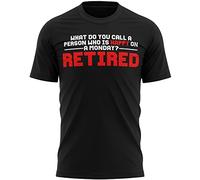 Purple Print House What Do You Call A Person Who is Happy On A Monday? Retired T Shirt, Retirement Gifts for Men, for Dad Retiring 2022, M, Black