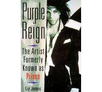 Purple Reign: The Artist Formerly Known As Prince