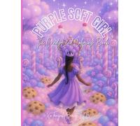 PURPLE SOFT GIRL: The CandyLand Coloring Book (PURPLE SOFT GIRL COLORING BOOK SERIES)