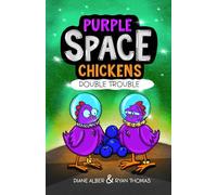 Purple Space Chickens: Double Trouble (Purple Space Chickens: Dyslexia-Friendly Chapter Books for Kids Ages 6-9)