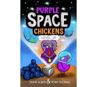 Purple Space Chickens: Level Up (Purple Space Chickens- Dyslexia-Friendly, Funny, Illustrated Chapter Books for Kids Ages 6-10)