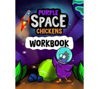 Purple Space Chickens Workbook: A Fun Companion Activity Book for Book 1 in the Purple Space Chickens Chapter Book Series (Purple Space Chickens Funny Illustrated Chapter Book for Ages 7-11)