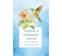 Purpose: A Companion Journal for the Eve Bible Study (Womens' Bible Studies written by Breanna Melton)