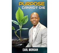 Purpose Cannot Die