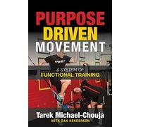 Purpose Driven Movement: The Ultimate Guide to Functional Training