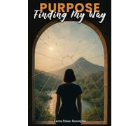 Purpose: Finding My Way