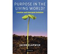 Purpose in the Living World?: Creation and Emergent Evolution
