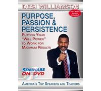 Purpose, Passion & Persistence - Putting Your "Will Power" to Work for Maximum Results - Motivational Training Video on Achievement