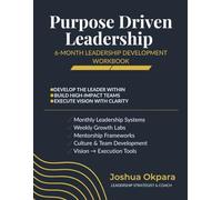 Purpose University Leadership Workbook: A 6 Month Development & Online Mentorship Program