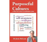 Purposeful Cultures: A practical self-leadership guide