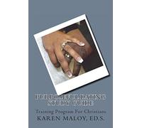 Purposeful Dating Study Guide: Keys to Understanding Unsuccessful Relationships