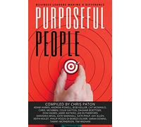Purposeful People: Business Leaders Making A Difference