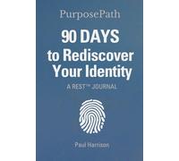 PurposePath Journal: 90 Days to Rediscover Your Identity
