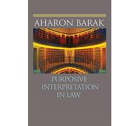 Purposive Interpretation in Law