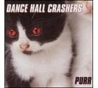 Purr by Dance Hall Crashers (1999) Audio CD