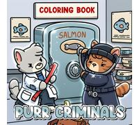Purr Criminals Coloring Book: Mischievous Cat Coloring Pages and Silly Heists, Fluffy Outlaws, and Cozy Crime Scenes for Adults to Relax & Have Fun