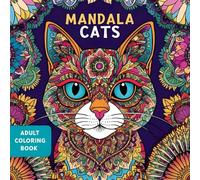 Purr-fectly Adorable Mandala: A Cute Cat Coloring Book for Kids & Adults Kitty Coloring Pages: Fun Cat Coloring Pages, Playful Kittens, and Relaxing ... Ultimate Cats & Kittens Coloring Adventure