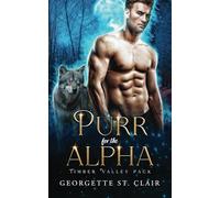 Purr for the Alpha: A werewolf shifter romance (Timber Valley Pack)