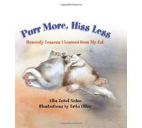 Purr More, Hiss Less by Allia Zobel Nolan (2008-09-01)