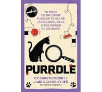 Purrdle: 75 More Feline Crime Puzzles to Solve Using Logic, Skill & the Power of Catnaps (Meowdle)