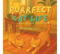 Purrfect Cat Life: A comforting coloring book for cataholics