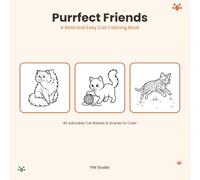 Purrfect Friends: A Bold and Easy Cat Coloring Book: 40 Adorable Cat Breeds and Cozy Kitten Scenes for Kids, Teens & Adults