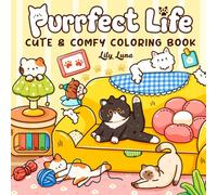 Purrfect Life: Cute and Comfy Coloring Book for Teens and Adults Featuring Adorable Cats with Magical Friends in Cozy Moments for Relaxation