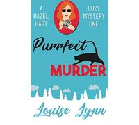 Purrfect Murder: A Hazel Hart Cozy Mystery one: Volume 1