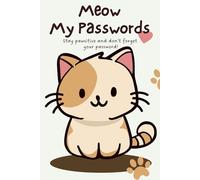 Purrfect Passwords, The Feline Organizer for Your Online Life: A Cat Lover’s Password Keeper