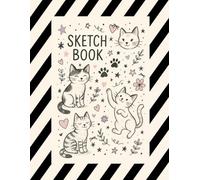 Purrfect Sketchbook: 100 Pages for Drawing, Doodling & Dreaming: A Cute Cat-Themed Sketchbook for Creative Kids | 8.5 x 11 | Fun Gift!