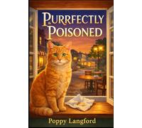 Purrfectly Poisoned: A Ginger Whisk Mystery (The Marmalade Café Mysteries)