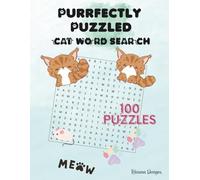 Purrfectly Puzzled Cat Word Search: Relaxing Cat-Themed Word Search Puzzles Featuring Breeds, Myths, Behavior, and Feline Fun for Adults