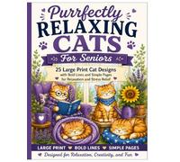 Purrfectly Relaxing Cats For Seniors: 25 Large Print Cat Designs with Bold Lines and Simple Pages for Relaxation and Stress Relief (Easy Coloring for Seniors)