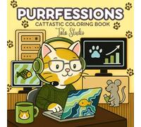 Purrfessions: Coloring Book for Adults and Teens Featuring Super Cute Cat Professions with Bold and Easy Designs for Relaxation Stress Relief (Cattastic Coloring Books)