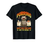 Purring won't help you cook but I'm trying T-Shirt