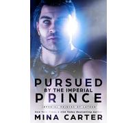 Pursued by the Imperial Prince (Imperial Princes of Lathar)