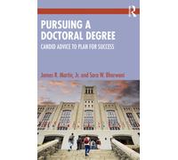 Pursuing a Doctoral Degree : Candid Advice to Plan for Success