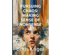 PURSUING CHAOS: MAKING SENSE OF NONSENSE: 36 (Philosophical Questions)