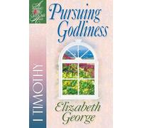 Pursuing Godliness: 1 Timothy (A Woman After God's Own Heart (R))