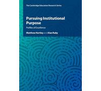 Pursuing Institutional Purpose: Profiles of Excellence (Cambridge Education Research)