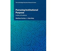 Pursuing Institutional Purpose: Profiles of Excellence (Cambridge Education Research)