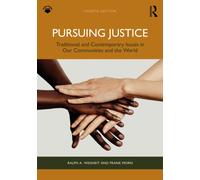 Pursuing Justice : Traditional and Contemporary Issues in Our Communities and the World